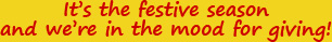 It's the festive season and we're in the mood for giving!